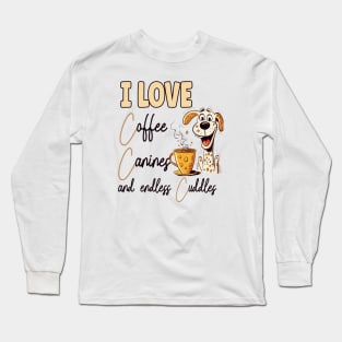 I Love Coffee Canines and Cuddles Dalmatian Owner Funny Long Sleeve T-Shirt